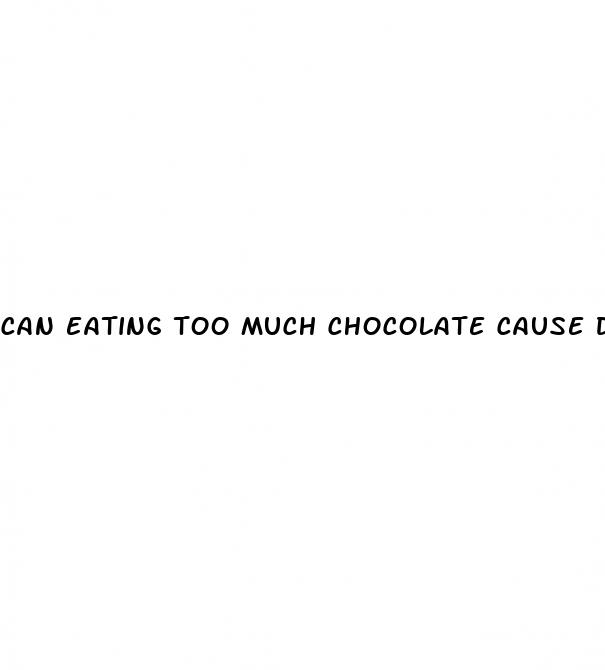 can eating too much chocolate cause diabetes