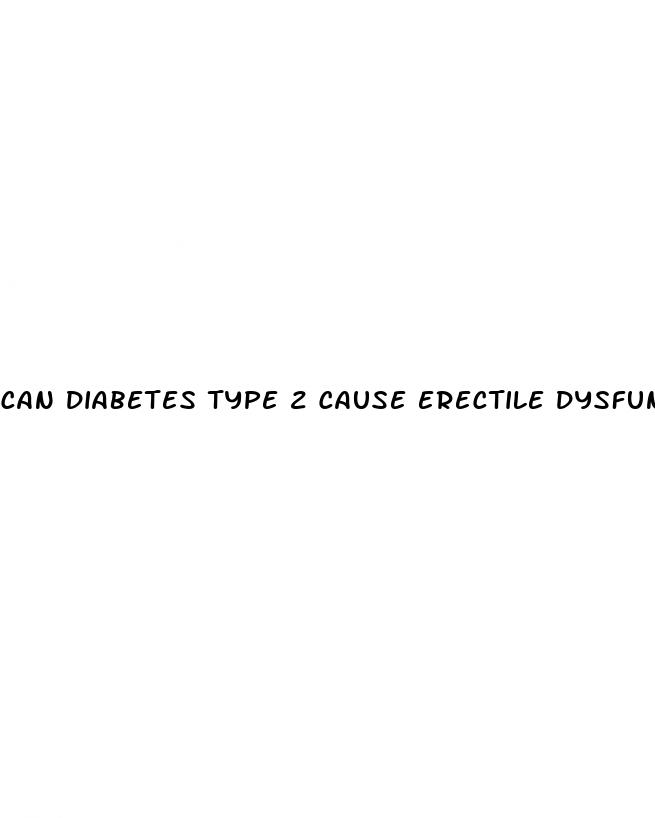 can diabetes type 2 cause erectile dysfunction