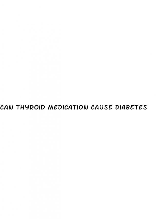 can thyroid medication cause diabetes