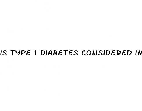 is type 1 diabetes considered immunocompromised