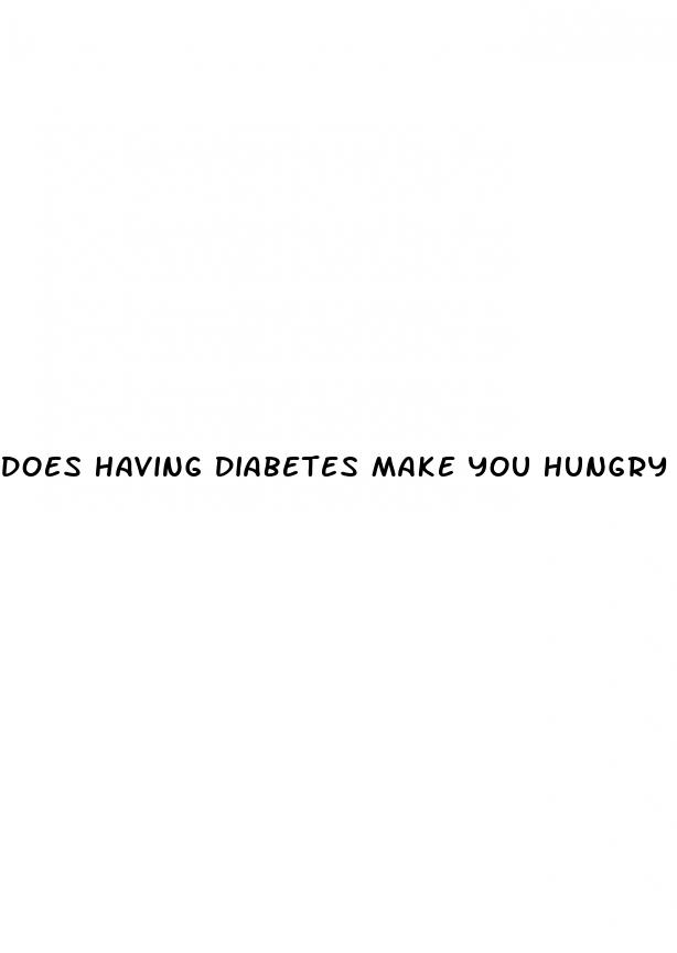 does having diabetes make you hungry