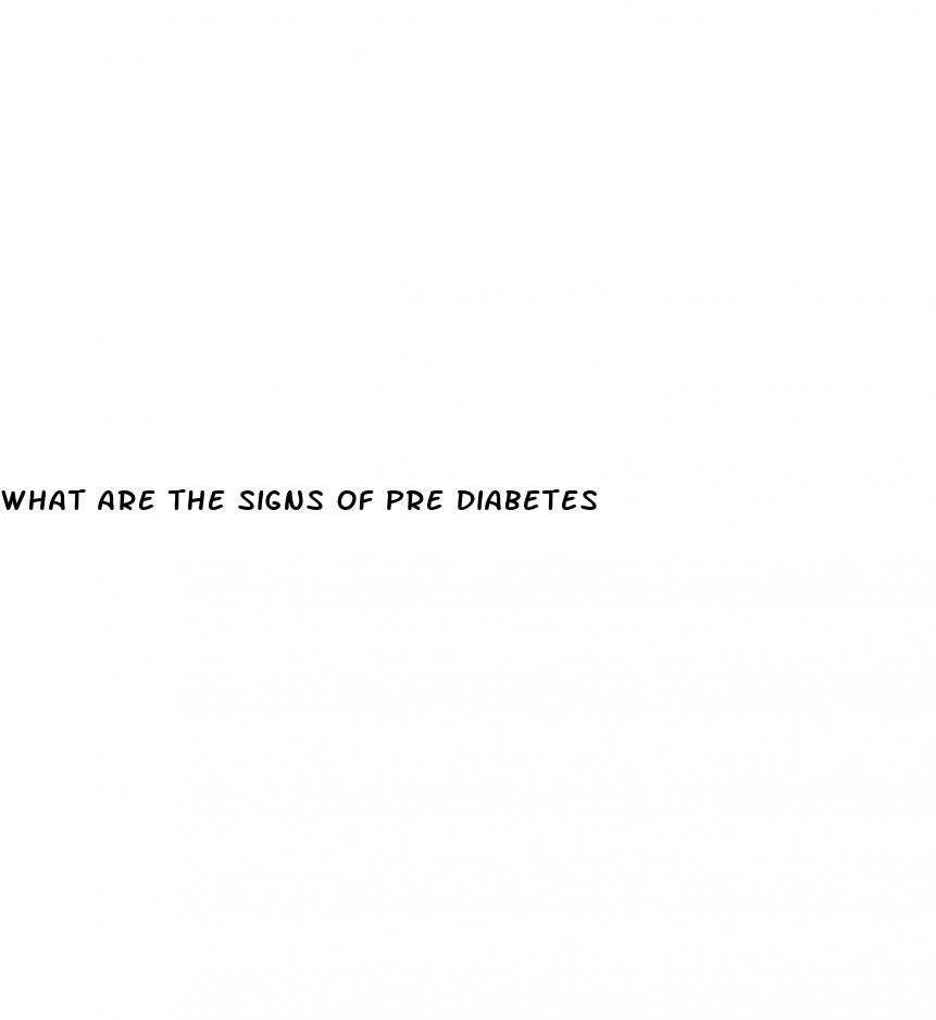 what are the signs of pre diabetes