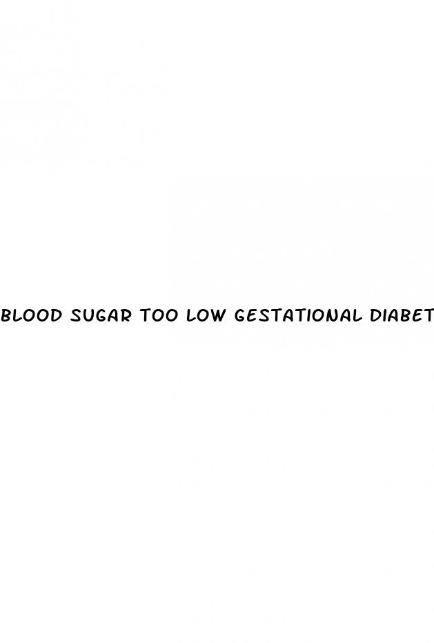 blood sugar too low gestational diabetes
