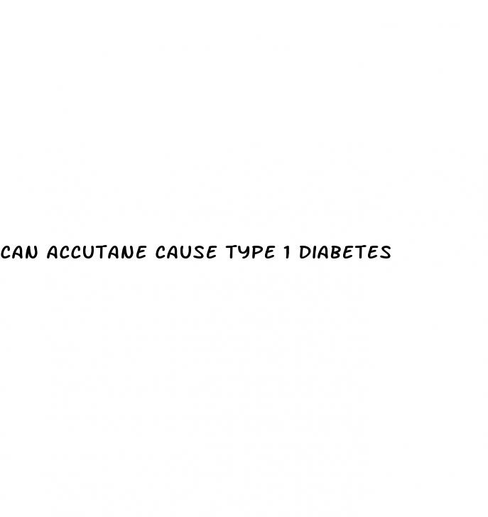 can accutane cause type 1 diabetes