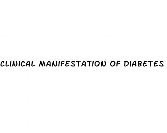 clinical manifestation of diabetes mellitus