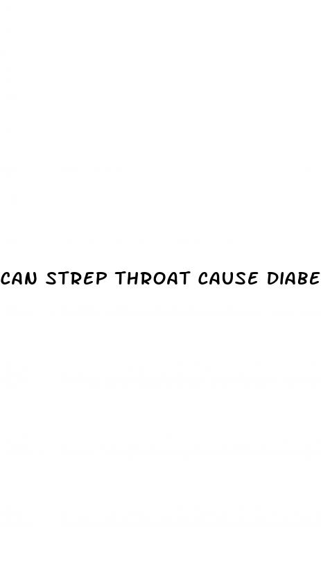 can strep throat cause diabetes