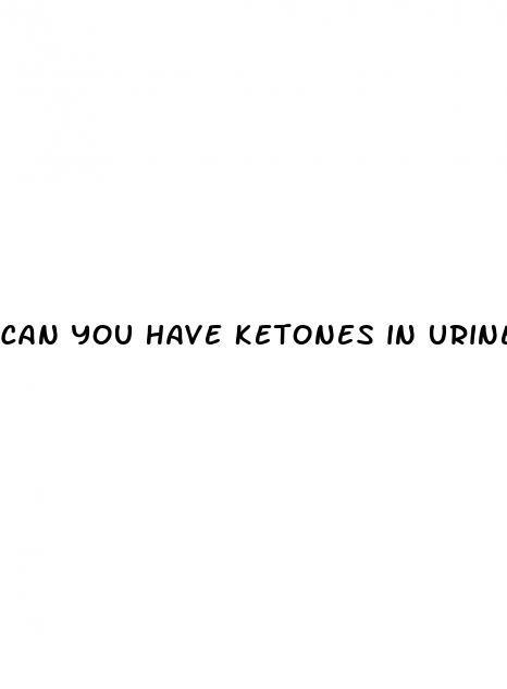 can you have ketones in urine without diabetes