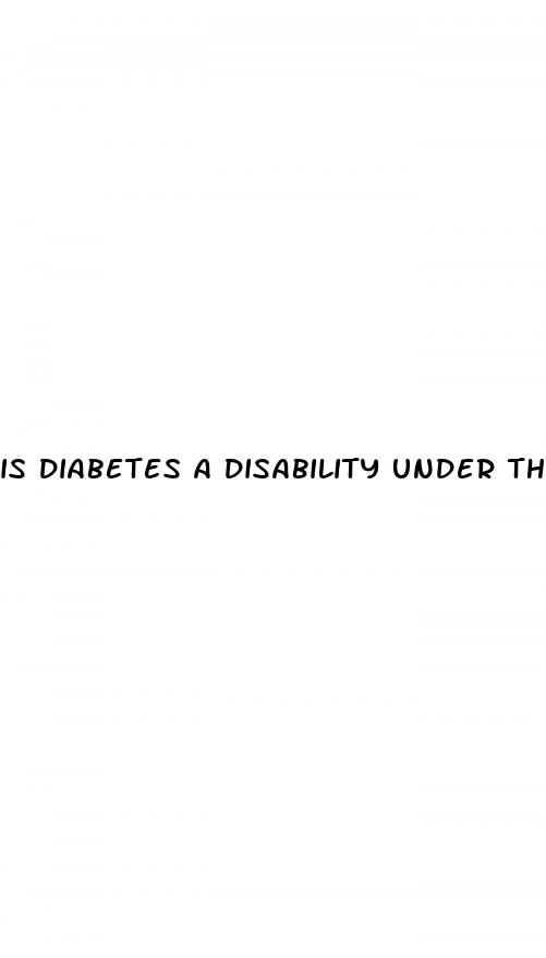 is diabetes a disability under the ada