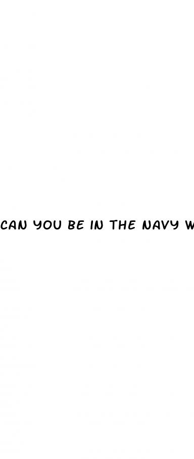 can you be in the navy with diabetes