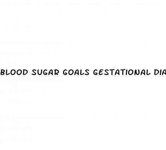 blood sugar goals gestational diabetes