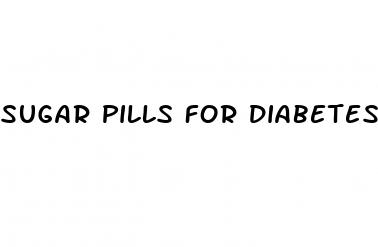 sugar pills for diabetes