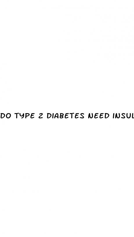 do type 2 diabetes need insulin