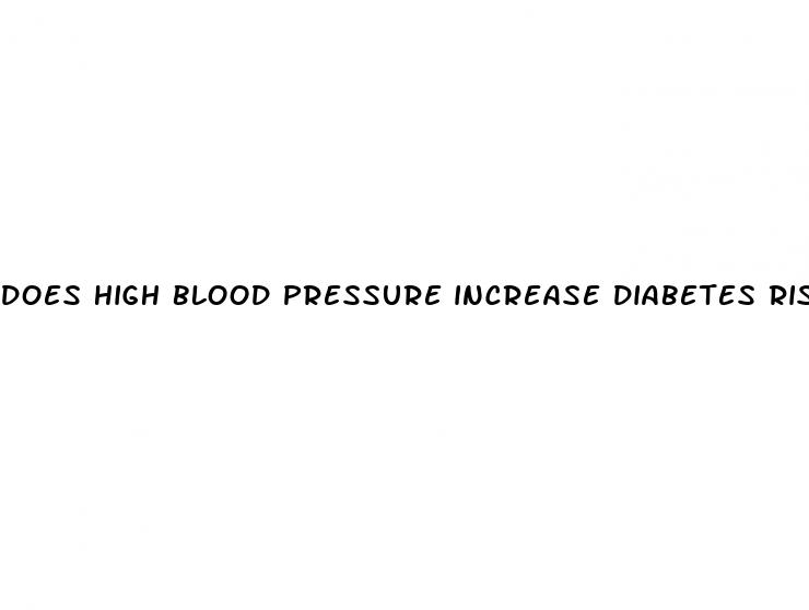 does high blood pressure increase diabetes risk