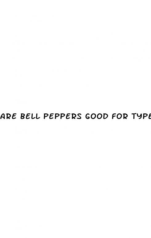 are bell peppers good for type 2 diabetes