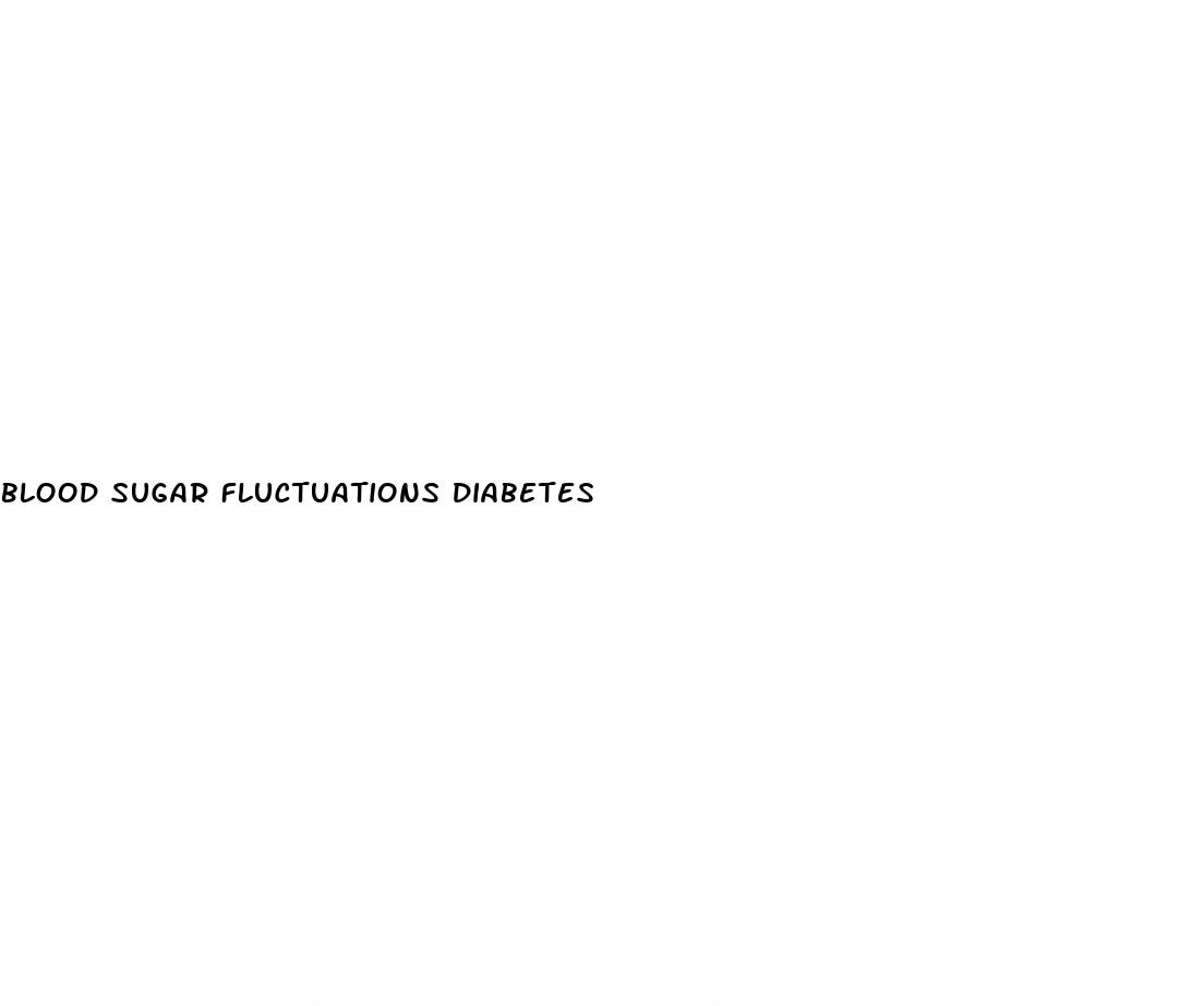blood sugar fluctuations diabetes