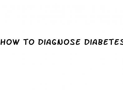 how to diagnose diabetes mellitus