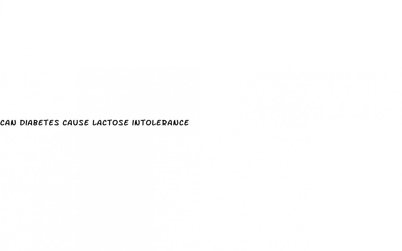 can diabetes cause lactose intolerance