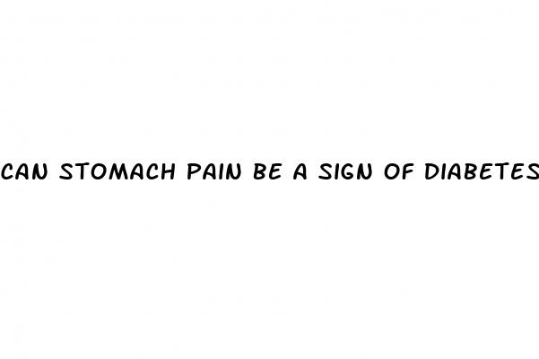 can stomach pain be a sign of diabetes