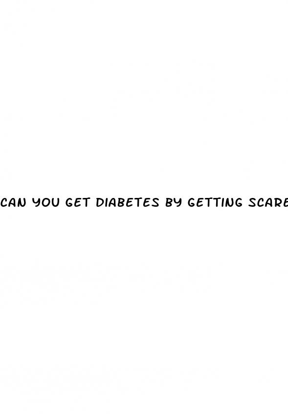 can you get diabetes by getting scared