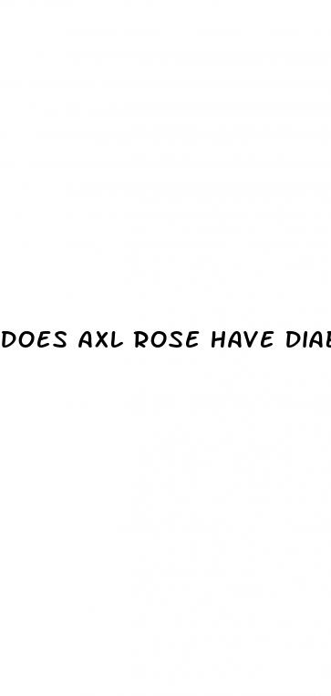 does axl rose have diabetes