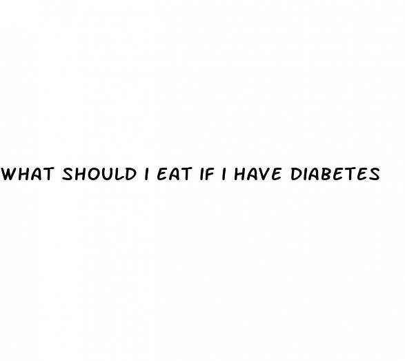 what should i eat if i have diabetes