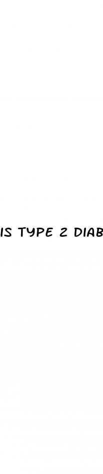 is type 2 diabetes dangerous