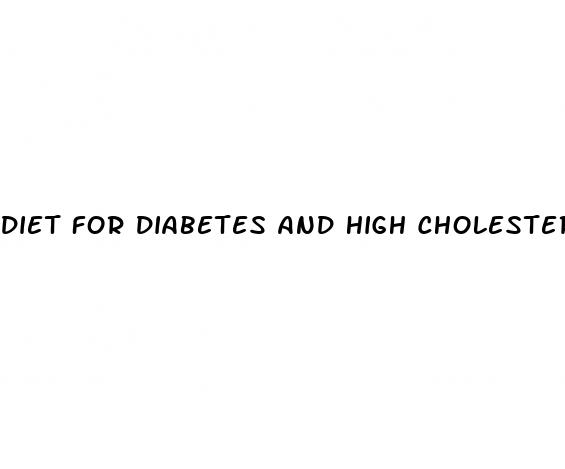 diet for diabetes and high cholesterol