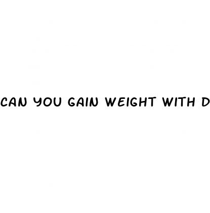 can you gain weight with diabetes