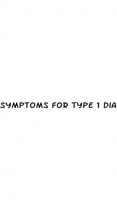symptoms for type 1 diabetes