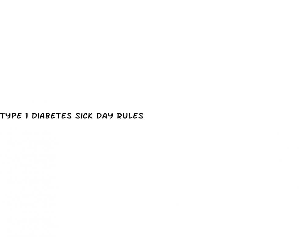 type 1 diabetes sick day rules