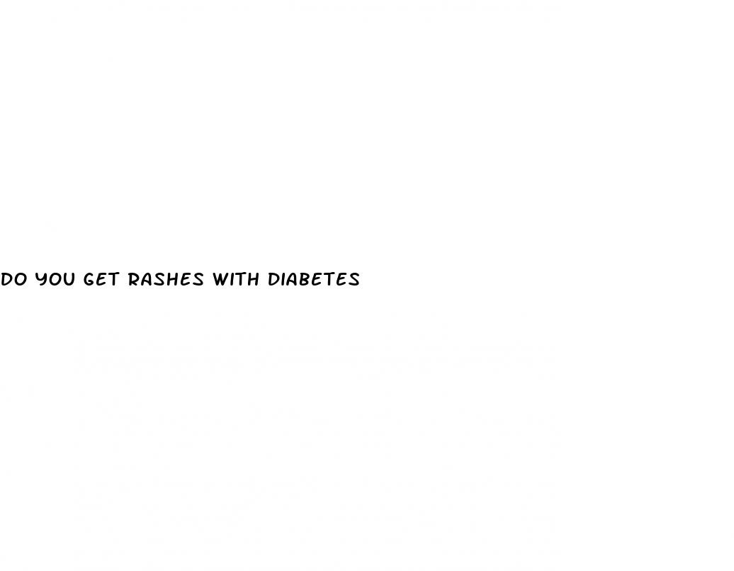 do you get rashes with diabetes