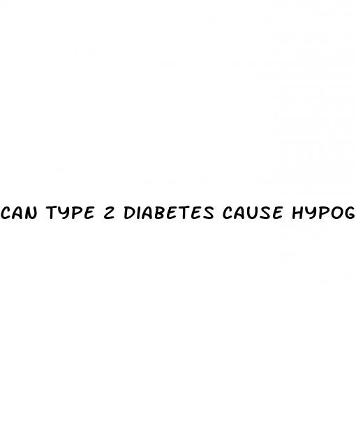 can type 2 diabetes cause hypoglycemia