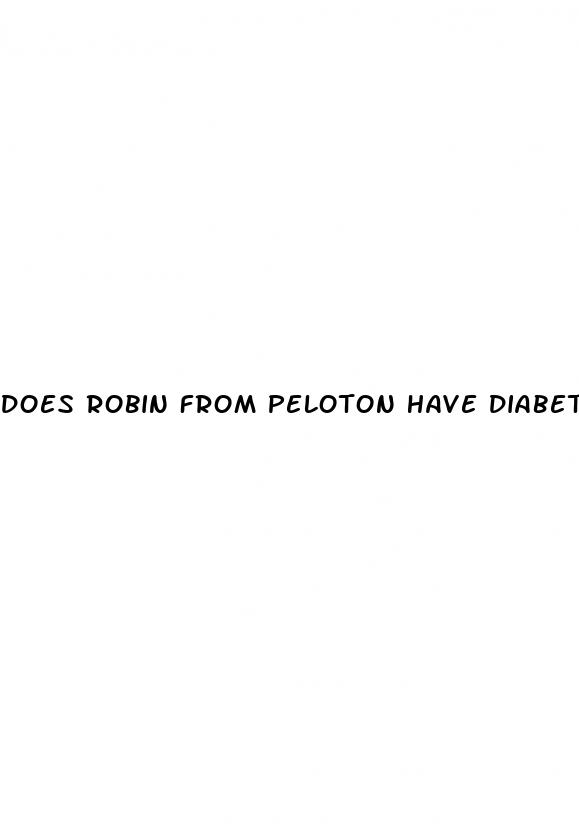 does robin from peloton have diabetes