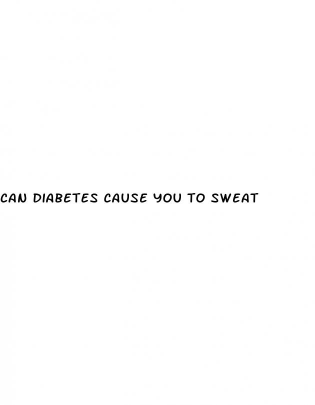 can diabetes cause you to sweat