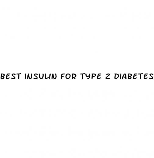 best insulin for type 2 diabetes