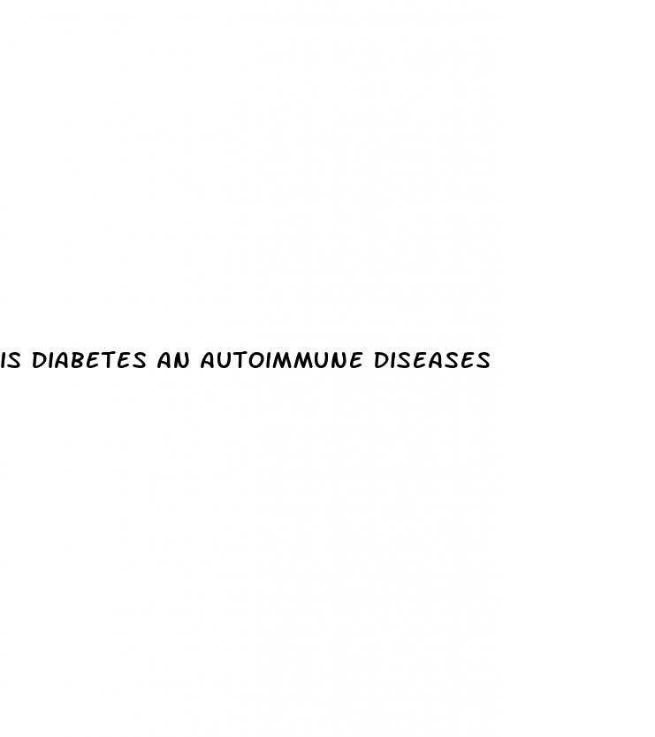 is diabetes an autoimmune diseases