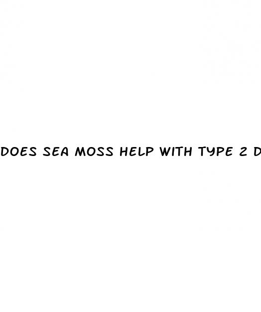 does sea moss help with type 2 diabetes