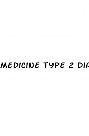 medicine type 2 diabetes