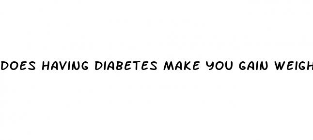 does having diabetes make you gain weight