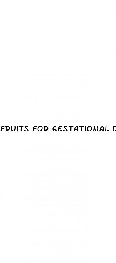 fruits for gestational diabetes