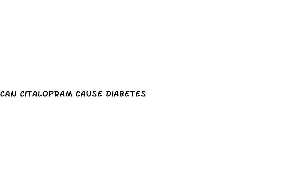 can citalopram cause diabetes