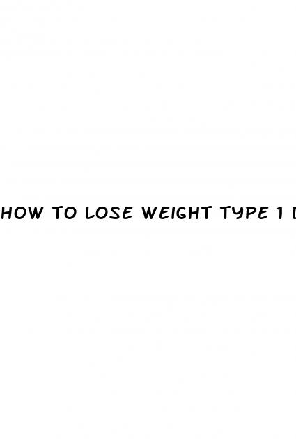 how to lose weight type 1 diabetes