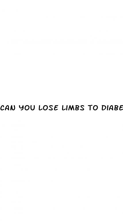 can you lose limbs to diabetes