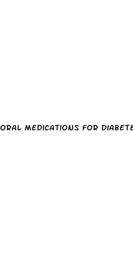 oral medications for diabetes