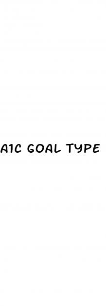 a1c goal type 2 diabetes