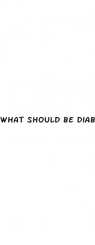 what should be diabetes blood sugar level