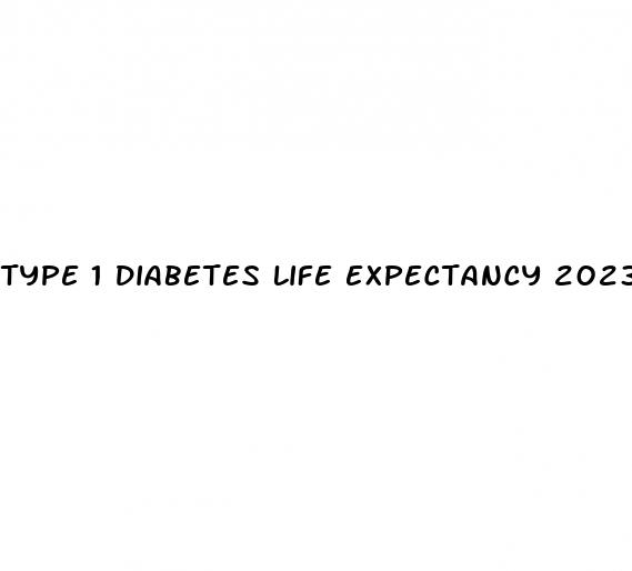 type 1 diabetes life expectancy 2023