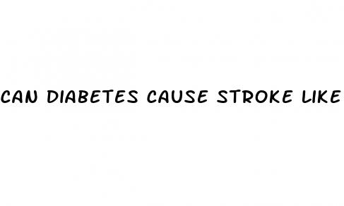 can diabetes cause stroke like symptoms