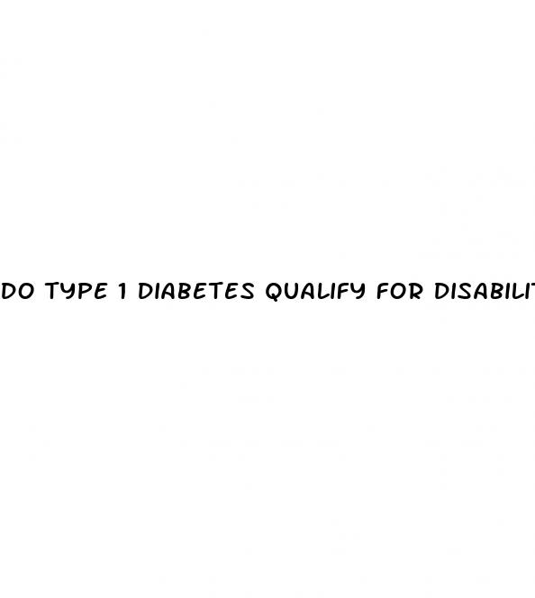 do type 1 diabetes qualify for disability