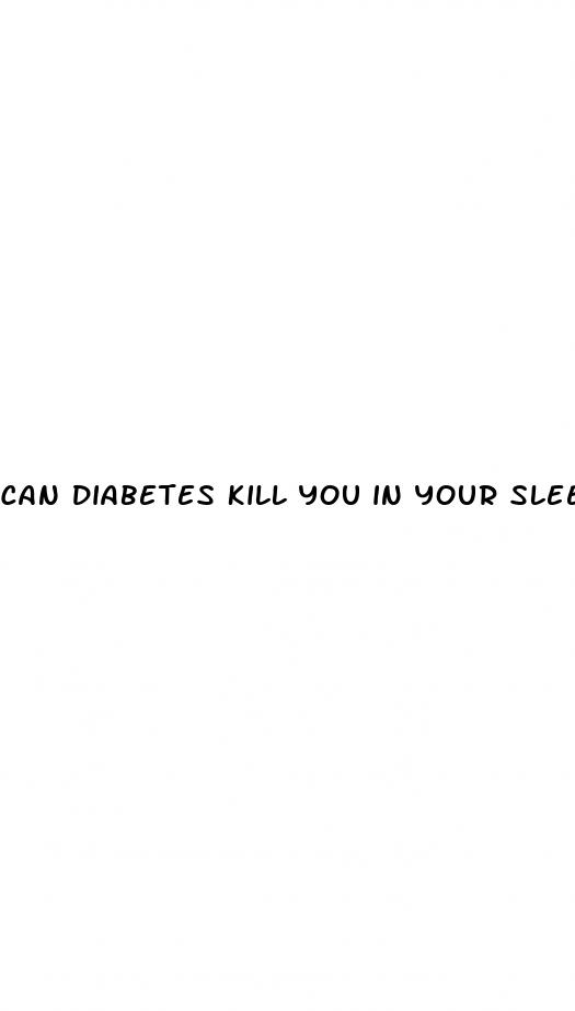 can diabetes kill you in your sleep